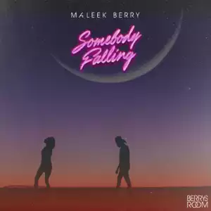 Maleek Berry - Somebody Falling